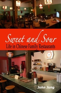  John Jung - Sweet and Sour: Life in Chinese Family Restaurants.
