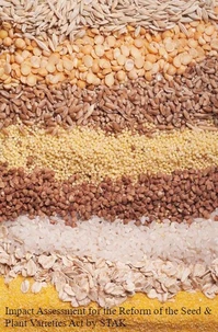 Impact Assessment for the Reform of the Seed &amp; Plant Varieties Act by STAK
