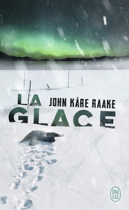 John Kåre Raake - La glace.