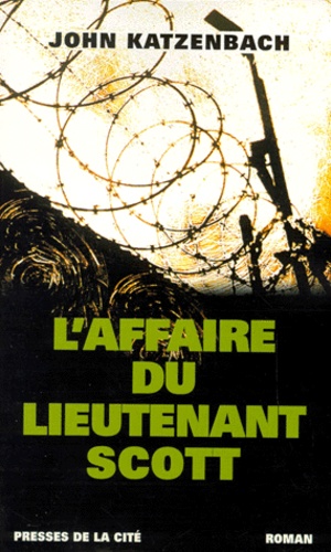 John Katzenbach - L'Affaire Du Lieutenant Scott.