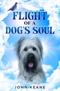 Flight Of A Dog's Soul