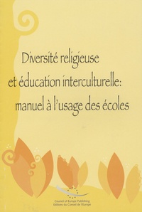 John Keast - Diversité religieuse et éducation interculturelle: manuel de référence à l'usage des écoles.