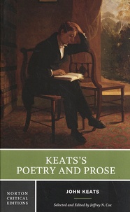 John Keats - Keats's Poetry and Prose - Authoritative texts, criticism.