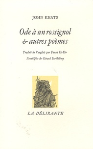 John Keats - Ode à un rossignol et autres poèmes - Edition bilingue anglais-français.