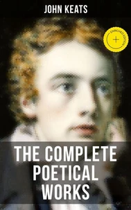 THE COMPLETE POETICAL WORKS OF JOHN KEATS