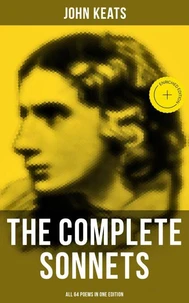 The Complete Sonnets of John Keats - All 64 Poems in One Edition