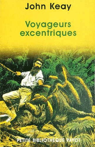 John Keay - Voyageurs Excentriques.