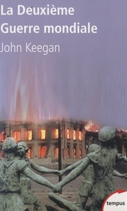 John Keegan - La Deuxième Guerre mondiale.