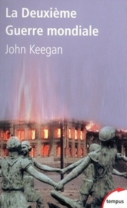 John Keegan - La Deuxième Guerre mondiale.