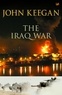 John Keegan - The Iraq War.