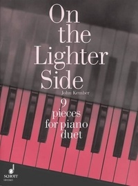 John Kember - On the Lighter Side  : 9 pieces for piano duet - 9 pieces. piano (4 hands)..
