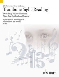 John Kember et Simon Tate-lovery - Schott Sight-Reading Series  : Déchiffrage pour le trombone - Nouvelle approche. trombone..