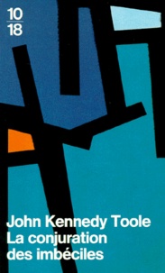 John Kennedy Toole - La Conjuration Des Imbeciles.