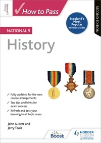John Kerr et Jerry Teale - How to Pass National 5 History: Second Edition.