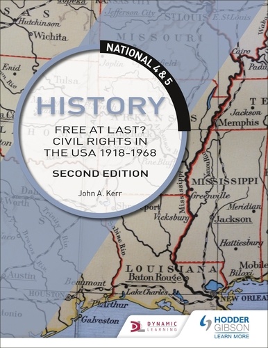 National 4 &amp; 5 History: Free at Last? Civil Rights in the USA 1918-1968, Second Edition