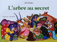 John Kilaka - L'arbre au secret.