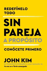 Single on Purpose \ Sin pareja a propósito