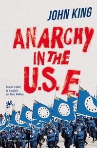 John King - Anarchy in the USE.
