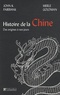 John King Fairbank et Merle Goldman - Histoire de la Chine - Des origines à nos jours.