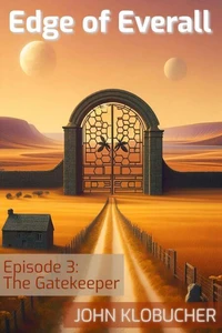 Episode 3: The Gatekeeper