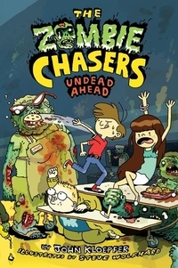 John Kloepfer et Steve Wolfhard - The Zombie Chasers #2: Undead Ahead.