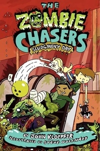 John Kloepfer et Steve Wolfhard - The Zombie Chasers #3: Sludgment Day.