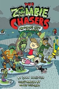 John Kloepfer et David DeGrand - The Zombie Chasers #5: Nothing Left to Ooze.