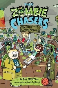 John Kloepfer et David DeGrand - The Zombie Chasers #6: Zombies of the Caribbean.