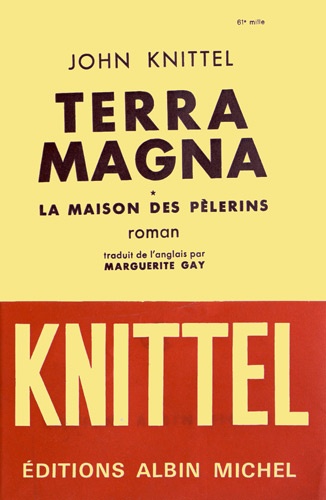 John Knittel - Terra Magna - 2 volumes.