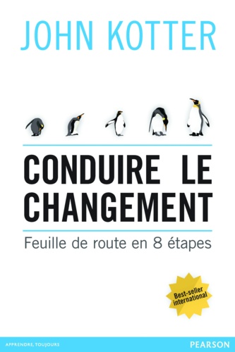 Conduire le changement. Feuille de route en 8 étapes