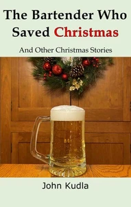 The Bartender Who Saved Christmas