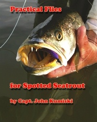  John Kumiski - Practical Flies for Spotted Seatrout.