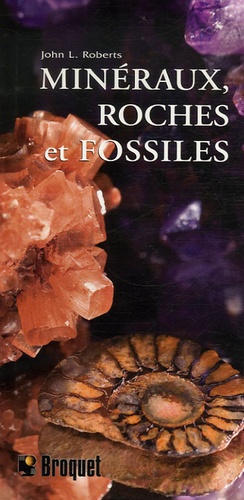 John L Robert - Minéraux, roches et fossiles.