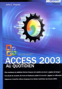 John-L Viescas - Access 2003 au quotidien.