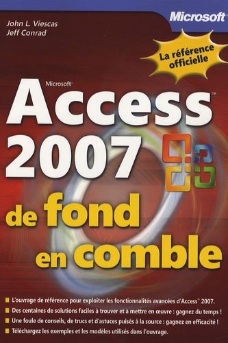 John L. Viescas et Jeff Conrad - Access 2007 - De fond en comble.