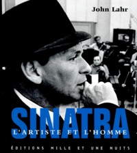 John Lahr - Sinatra. L'Artiste Et L'Homme, Avec Cd.
