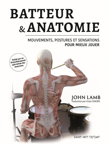 John Lamb - Batteur & anatomie - Mouvements, postures et sensations pour mieux jouer.