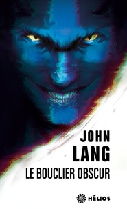 John Lang - Le bouclier obscur.