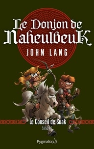 John Lang - Le Donjon de Naheulbeuk Saison 5 : Le Conseil de Suak.