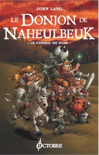 John Lang - Le Donjon de Naheulbeuk Tome 3 : Le Conseil de Suak.