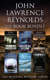 John Lawrence Reynolds - John Lawrence Reynolds 6-Book Bundle - Joe McGuire Mystery Series.