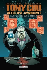 John Layman et Rob Guillory - Tony Chu détective cannibale Tome 2 : Gargantuesque Edition.