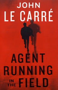 John Le Carré - Agent Running in the Field.