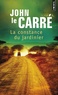 John Le Carré - La Constance Du Jardinier.