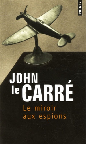 John Le Carré - Le miroir aux espions.
