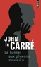 John Le Carré - Le tunnel aux pigeons - Histoires de ma vie.
