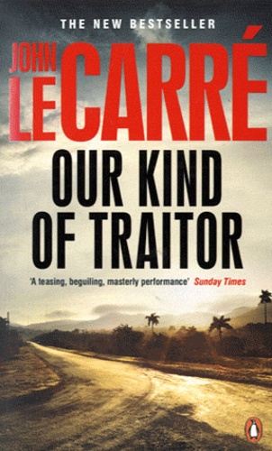 John Le Carré - Our kind of traitor.