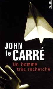John Le Carré - Un homme très recherché.