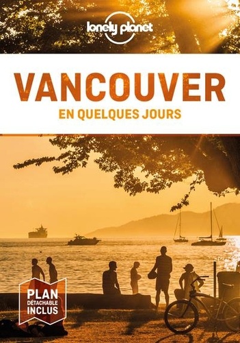 Vancouver en quelques jours 3e édition -  avec 1 Plan détachable