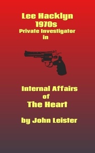  John Leister - Lee Hacklyn 1970s Private Investigator in Internal Affairs of The Heart - Lee Hacklyn, #1.
